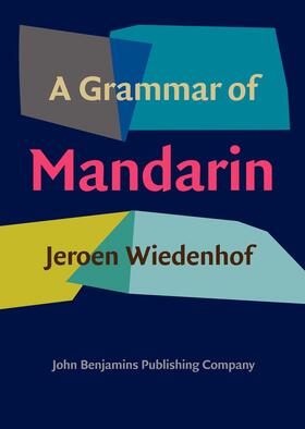 Wiedenhof |  A Grammar of Mandarin | Buch |  Sack Fachmedien