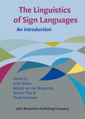 Baker / Bogaerde / Pfau |  The Linguistics of Sign Languages | Buch |  Sack Fachmedien