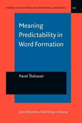 Štekauer |  Meaning Predictability in Word Formation | Buch |  Sack Fachmedien