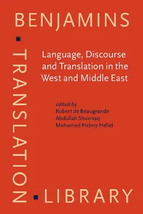 Beaugrande / Shunnaq / Heliel |  Language, Discourse and Translation in the West and Middle East | Buch |  Sack Fachmedien