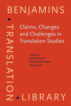 Hansen / Malmkjaer / Gile |  Claims, Changes and Challenges in Translation Studies | Buch |  Sack Fachmedien