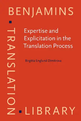 Englund Dimitrova |  Expertise and Explicitation in the Translation Process | Buch |  Sack Fachmedien