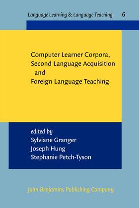 Granger / Hung / Petch-Tyson |  Computer Learner Corpora, Second Language Acquisition and Foreign Language Teaching | Buch |  Sack Fachmedien