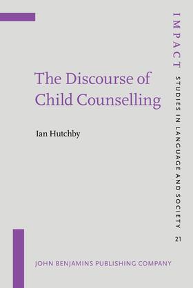 Hutchby |  The Discourse of Child Counselling | Buch |  Sack Fachmedien