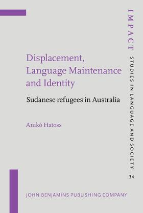Hatoss |  Displacement, Language Maintenance and Identity | Buch |  Sack Fachmedien