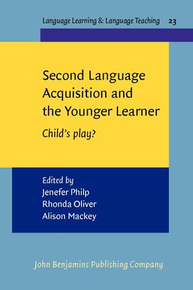 Philp / Oliver / Mackey |  Second Language Acquisition and the Younger Learner | Buch |  Sack Fachmedien