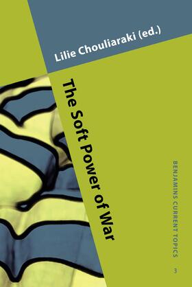 Chouliaraki |  The Soft Power of War | Buch |  Sack Fachmedien