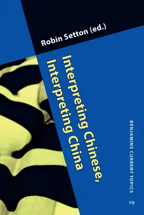 Setton |  Interpreting Chinese, Interpreting China | Buch |  Sack Fachmedien