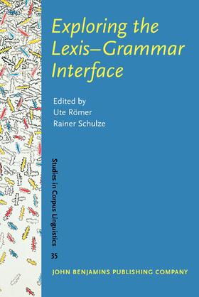 Römer / Schulze |  Exploring the Lexis–Grammar Interface | Buch |  Sack Fachmedien