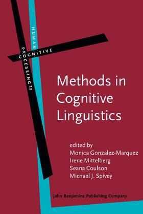 Gonzalez-Marquez / Mittelberg / Coulson |  Methods in Cognitive Linguistics | Buch |  Sack Fachmedien