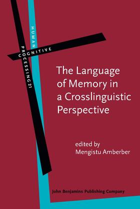 Amberber |  The Language of Memory in a Crosslinguistic Perspective | Buch |  Sack Fachmedien