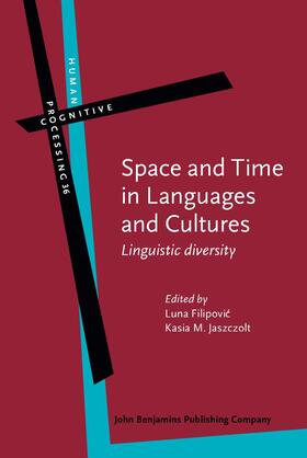 Filipovic / Jaszczolt |  Space and Time in Languages and Cultures | Buch |  Sack Fachmedien