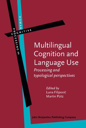 Filipovic / Pütz |  Multilingual Cognition and Language Use | Buch |  Sack Fachmedien