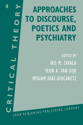 Zavala / Dijk / Díaz-Diocaretz |  Approaches to Discourse, Poetics and Psychiatry | Buch |  Sack Fachmedien