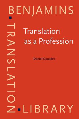 Gouadec |  Translation as a Profession | Buch |  Sack Fachmedien