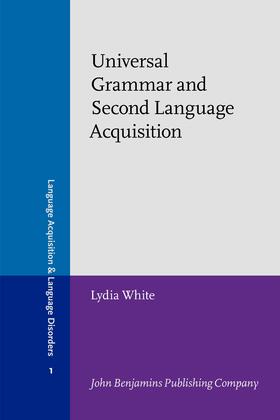 White |  Universal Grammar and Second Language Acquisition | Buch |  Sack Fachmedien