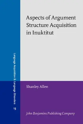 Allen |  Aspects of Argument Structure Acquisition in Inuktitut | Buch |  Sack Fachmedien