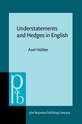 Hübler |  Understatements and Hedges in English | Buch |  Sack Fachmedien