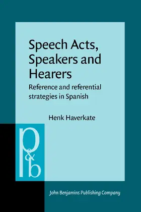 Haverkate |  Speech Acts, Speakers and Hearers | Buch |  Sack Fachmedien