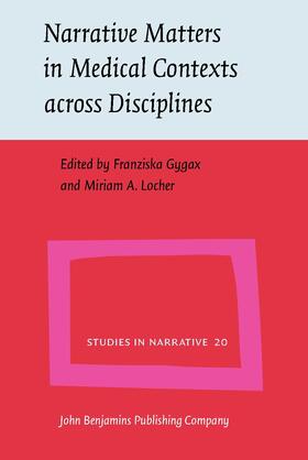 Gygax / Locher |  Narrative Matters in Medical Contexts across Disciplines | Buch |  Sack Fachmedien