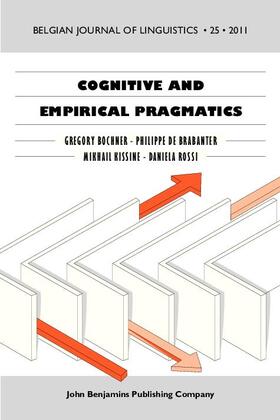 Bochner / De Brabanter / Kissine |  Cognitive and Empirical Pragmatics | Buch |  Sack Fachmedien