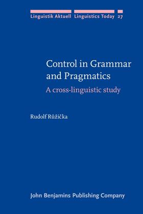 Ružicka |  Control in Grammar and Pragmatics | Buch |  Sack Fachmedien