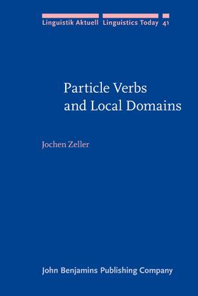 Zeller |  Particle Verbs and Local Domains | Buch |  Sack Fachmedien