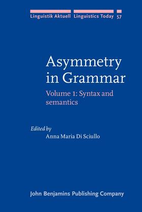 Di Sciullo |  Asymmetry in Grammar | Buch |  Sack Fachmedien