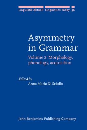 Di Sciullo |  Asymmetry in Grammar | Buch |  Sack Fachmedien