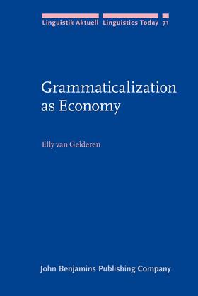 Gelderen |  Grammaticalization as Economy | Buch |  Sack Fachmedien