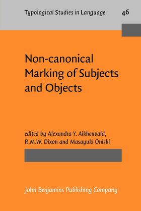 Aikhenvald / Dixon / Onishi |  Non-canonical Marking of Subjects and Objects | Buch |  Sack Fachmedien