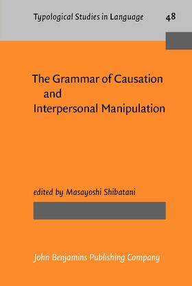 Shibatani |  The Grammar of Causation and Interpersonal Manipulation | Buch |  Sack Fachmedien