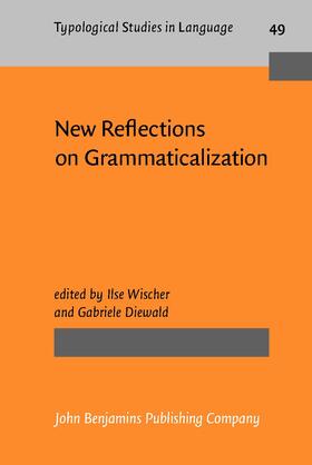 Wischer / Diewald |  New Reflections on Grammaticalization | Buch |  Sack Fachmedien