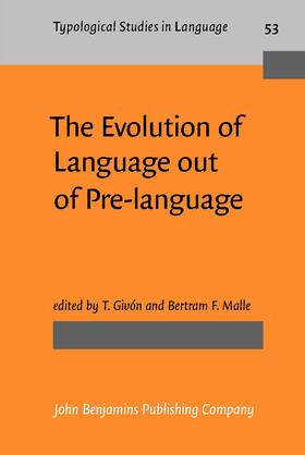 Givón / Malle |  The Evolution of Language out of Pre-language | Buch |  Sack Fachmedien