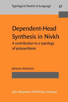 Mattissen |  Dependent-Head Synthesis in Nivkh | Buch |  Sack Fachmedien