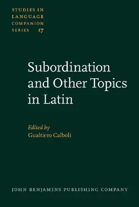 Calboli |  Subordination and Other Topics in Latin | Buch |  Sack Fachmedien