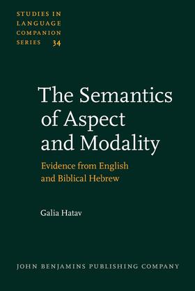 Hatav |  The Semantics of Aspect and Modality | Buch |  Sack Fachmedien