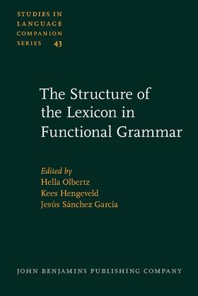 Olbertz / Hengeveld / Sánchez García |  The Structure of the Lexicon in Functional Grammar | Buch |  Sack Fachmedien