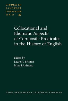 Brinton / Akimoto |  Collocational and Idiomatic Aspects of Composite Predicates in the History of English | Buch |  Sack Fachmedien