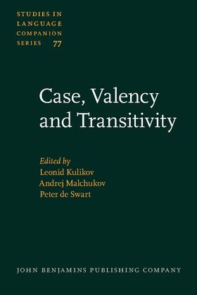 Kulikov / Malchukov / Swart |  Case, Valency and Transitivity | Buch |  Sack Fachmedien