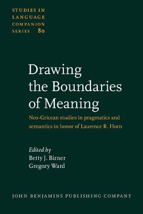 Birner / Ward |  Drawing the Boundaries of Meaning | Buch |  Sack Fachmedien