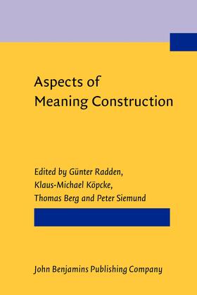 Radden / Köpcke / Berg |  Aspects of Meaning Construction | Buch |  Sack Fachmedien