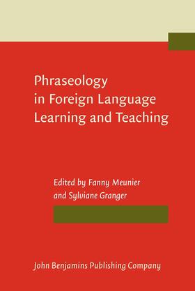 Meunier / Granger |  Phraseology in Foreign Language Learning and Teaching | Buch |  Sack Fachmedien