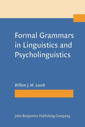 Levelt |  Formal Grammars in Linguistics and Psycholinguistics | Buch |  Sack Fachmedien