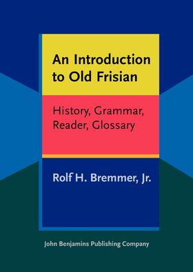 Bremmer, Jr. |  An Introduction to Old Frisian | Buch |  Sack Fachmedien
