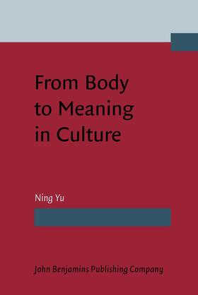 Yu |  From Body to Meaning in Culture | Buch |  Sack Fachmedien