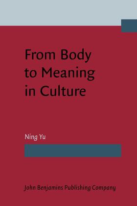 Yu |  From Body to Meaning in Culture | Buch |  Sack Fachmedien