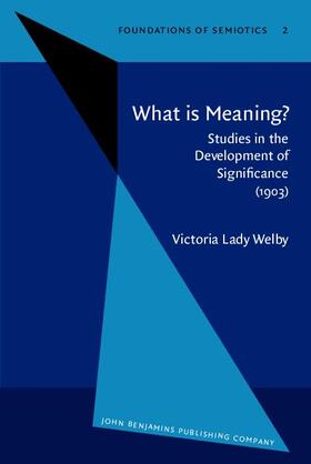 Welby |  What is Meaning? | Buch |  Sack Fachmedien