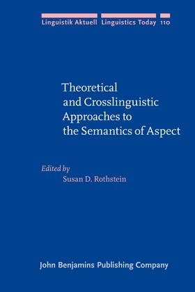 Rothstein |  Theoretical and Crosslinguistic Approaches to the Semantics of Aspect | Buch |  Sack Fachmedien