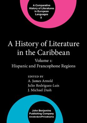 Arnold / Rodriguez-Luis / Dash |  A History of Literature in the Caribbean | Buch |  Sack Fachmedien